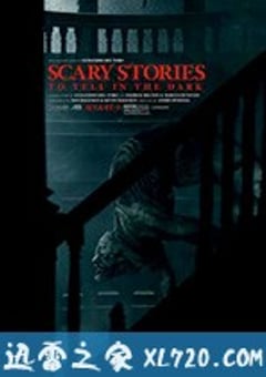 在黑暗中讲述的恐怖故事 Scary Stories to Tell in the Dark (2019) [迅雷BT磁力免费下载]