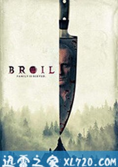 灼热 Broil (2020) [迅雷BT磁力免费下载]