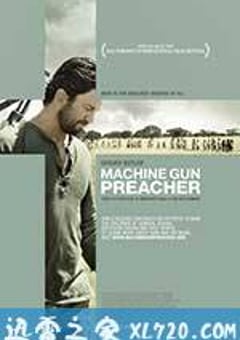 机关枪牧师 Machine Gun Preacher (2011) [迅雷BT磁力免费下载]