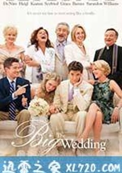 盛大婚礼 The Big Wedding (2013) [迅雷BT磁力免费下载]