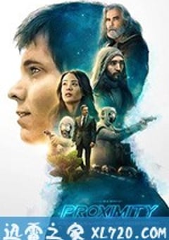 无限接近 Proximity (2020) [迅雷BT磁力免费下载]