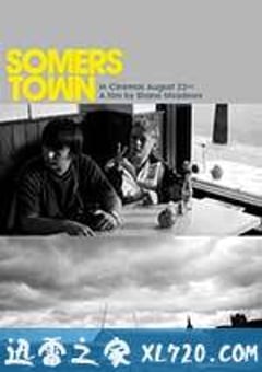 苏默斯小镇 Somers Town (2008) [迅雷BT磁力免费下载]