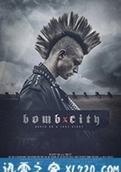 炸弹之城 Bomb City (2018) [迅雷BT磁力免费下载]