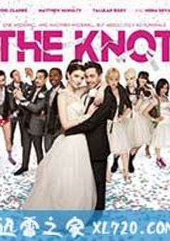结婚前夜 The Knot (2013) [迅雷BT磁力免费下载]