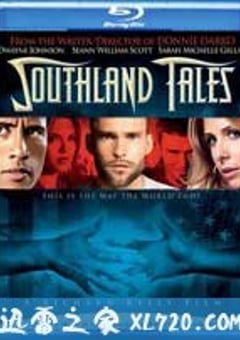 南方传奇 Southland Tales (2006) [迅雷BT磁力免费下载]