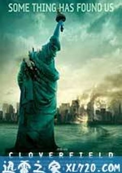 科洛弗档案 Cloverfield (2008) [迅雷BT磁力免费下载]