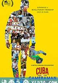 古巴与摄影师 Cuba and the Cameraman (2017) [迅雷BT磁力免费下载]
