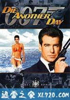 007之择日而亡 Die Another Day (2002) [迅雷BT磁力免费下载]