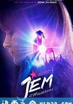 杰姆和全息图 Jem and the Holograms (2015) [迅雷BT磁力免费下载]
