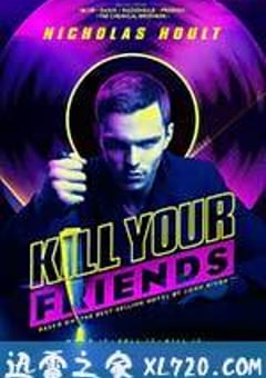 杀死汝伴 Kill Your Friends (2015) [迅雷BT磁力免费下载]