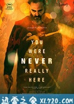 你从未在此 You Were Never Really Here (2018) [迅雷BT磁力免费下载]