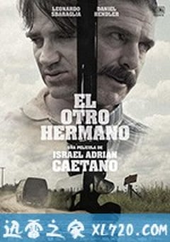 迷失的兄弟 El otro hermano (2017) [迅雷BT磁力免费下载]