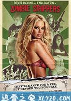 僵尸脱衣舞娘 Zombie Strippers! (2008) [迅雷BT磁力免费下载]