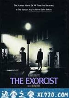 驱魔人 The Exorcist (1973) [迅雷BT磁力免费下载]