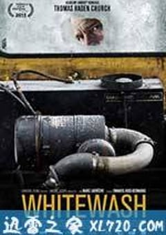 洗罪 Whitewash (2014) [迅雷BT磁力免费下载]