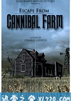 逃出食人农场 Escape from Cannibal Farm (2017) [迅雷BT磁力免费下载]