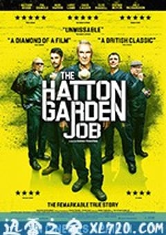 哈顿花园工作 The Hatton Garden Job (2017) [迅雷BT磁力免费下载]