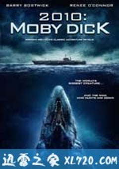 白鲸记 2010: Moby Dick (2010) [迅雷BT磁力免费下载]