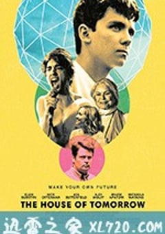 明日之屋 The House of Tomorrow (2017) [迅雷BT磁力免费下载]