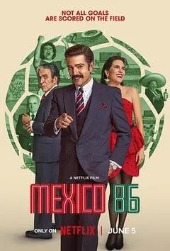 2026墨西哥电影《墨西哥1986：主办大作战》1080p高清 4K网盘迅雷下载