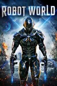 2015英国电影《Robot World》1080p高清 4K网盘迅雷下载