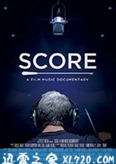电影配乐传奇 Score: A Film Music Documentary (2017) [迅雷BT磁力免费下载]