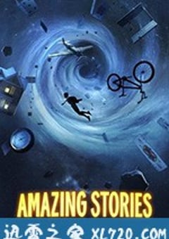 惊异传奇 Amazing Stories (2020) [迅雷BT磁力免费下载]