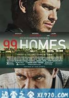 99个家 99 Homes (2014) [迅雷BT磁力免费下载]