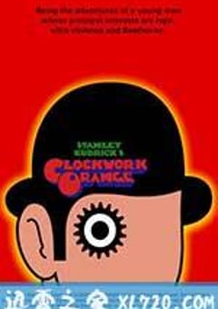 发条橙 A Clockwork Orange (1971) [迅雷BT磁力免费下载]