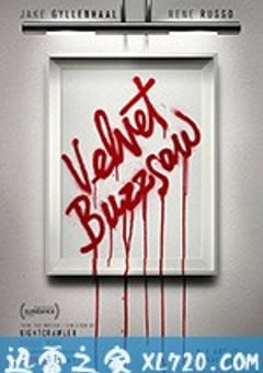 天鹅绒圆锯 Velvet Buzzsaw (2019) [迅雷BT磁力免费下载]
