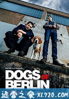 柏林之狗 Dogs of Berlin (2018) [迅雷BT磁力免费下载]