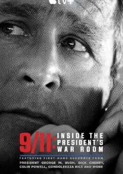 2021年美国纪录片《911：总统作战室》HD英语中字 [迅雷BT磁力免费下载]