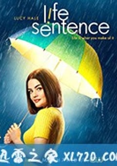 生命新旅程 Life Sentence (2018) [迅雷BT磁力免费下载]