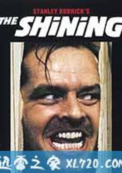 闪灵 The Shining (1980) [迅雷BT磁力免费下载]