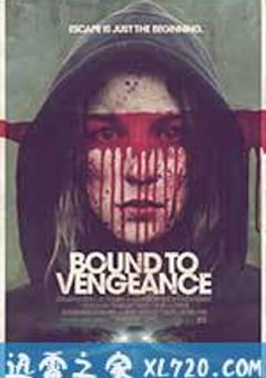 逆转 Bound to Vengeance (2015) [迅雷BT磁力免费下载]