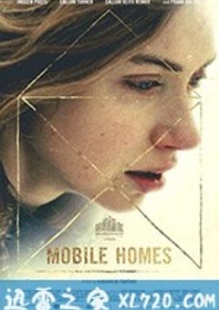 房车 Mobile Homes (2017) [迅雷BT磁力免费下载]