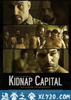 绑架之都 Kidnap Capital (2017) [迅雷BT磁力免费下载]