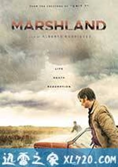 沼泽地 La isla mínima (2014) [迅雷BT磁力免费下载]