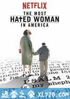 美国最可恨的女人 The Most Hated Woman In American (2017) [迅雷BT磁力免费下载]