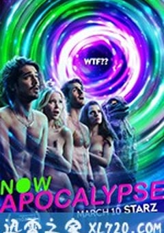 现在启示录 Now Apocalypse (2019) [迅雷BT磁力免费下载]