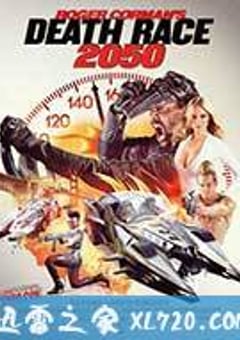 死亡飞车2050 Death Race 2050 (2017) [迅雷BT磁力免费下载]