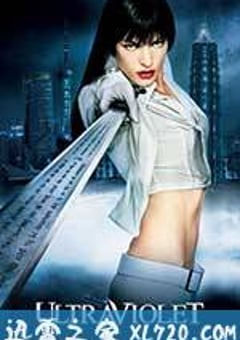 致命紫罗兰 Ultraviolet (2006) [迅雷BT磁力免费下载]