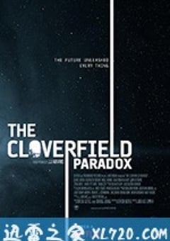 科洛弗悖论 The Cloverfield Paradox (2018) [迅雷BT磁力免费下载]