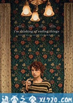 我想结束这一切 I’m Thinking of Ending Things (2020) [迅雷BT磁力免费下载]