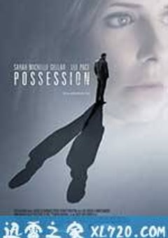 美版中毒 Possession (2009) [迅雷BT磁力免费下载]