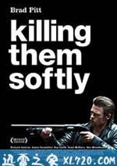 温柔杀戮 Killing Them Softly (2012) [迅雷BT磁力免费下载]
