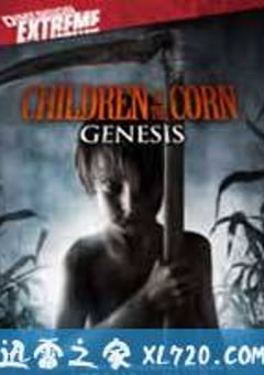 玉米地的孩子:起源 Children of the Corn: Genesis (2011) [迅雷BT磁力免费下载]