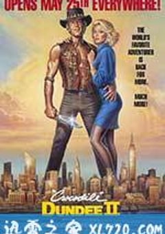 鳄鱼邓迪2 ‘Crocodile’ Dundee II (1988) [迅雷BT磁力免费下载]