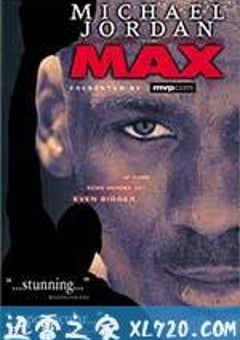 极限乔丹 Michael Jordan to the Max (2000) [迅雷BT磁力免费下载]