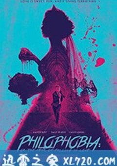 恋爱恐惧症 Philophobia: or the Fear of Falling in Love (2019) [迅雷BT磁力免费下载]